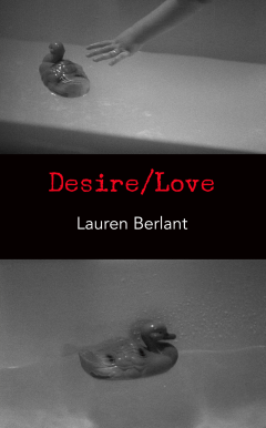 Lauren Berlant Desire/Love